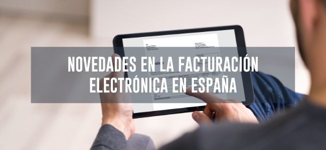 Intenso caridad Óptima Novedades en la facturación electrónica en España: caminando hacia el  estándar - Blog.esker.es